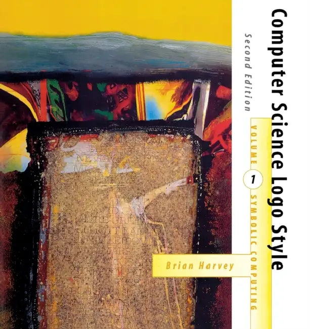 Computer Science Logo Style, second edition, Volume 1 (English, Brian Harvey)