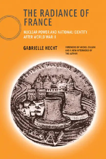The Radiance of France, New Edition (English, Gabrielle Hecht | Michel Callon)