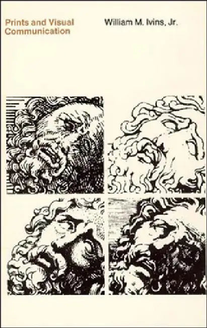 Prints and Visual Communication (English, William M. Ivins)
