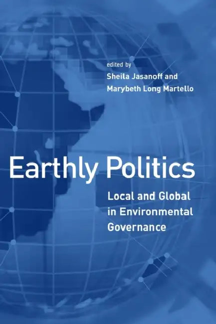 Earthly Politics (English, Sheila Jasanoff | Marybeth Martello)