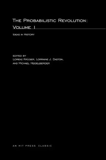 The Probabilistic Revolution, Volume 1 (English, Lorenz Kruger | Lorraine Daston | Michael Heidelberger)