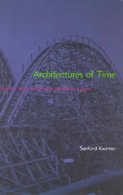 Architectures of Time (English, Sanford Kwinter)