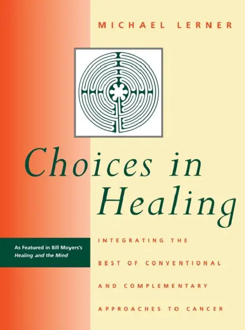 Choices in Healing (English, Michael A. Lerner)