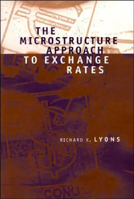 The Microstructure Approach to Exchange Rates (English, Richard K. Lyons)
