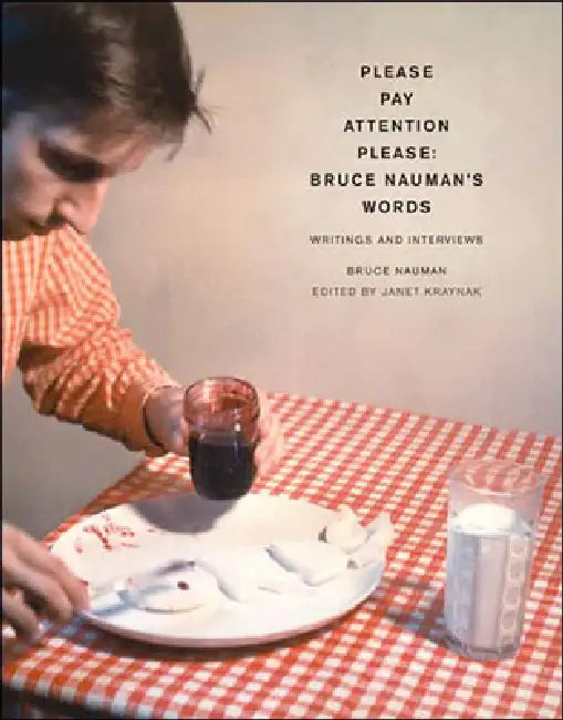 Pay Attention Please (English, Bruce Nauman | Janet Kraynak)