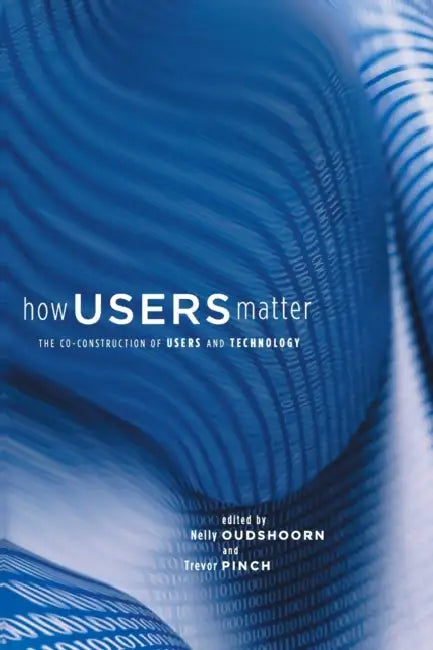 How Users Matter (English, Nelly Oudshoorn | Trevor Pinch)