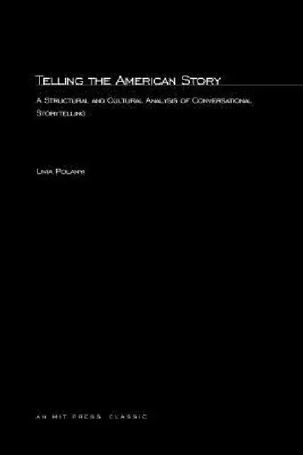 Telling the American Story (English, Livia Polanyi)