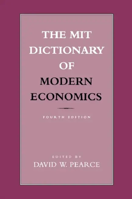 The MIT Dictionary of Modern Economics, fourth edition (English, David W. Pearce)