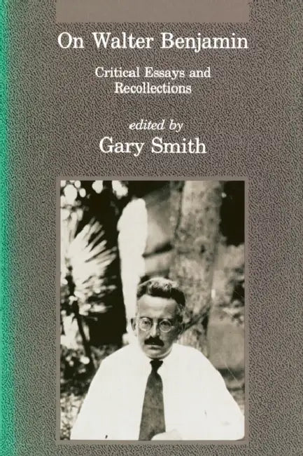 On Walter Benjamin (English, Gary Smith)