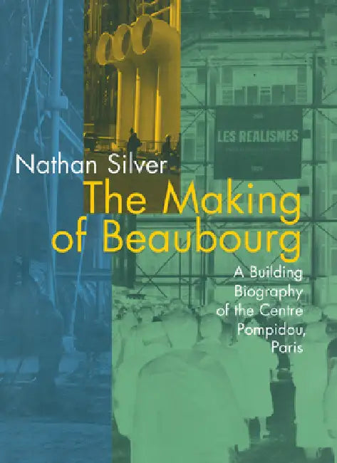The Making of Beaubourg (English, Nathan Silver)