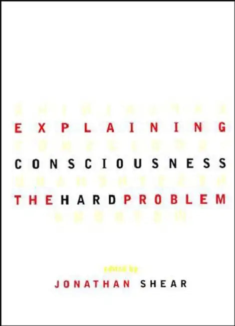 Explaining Consciousness (English, Jonathan Shear)
