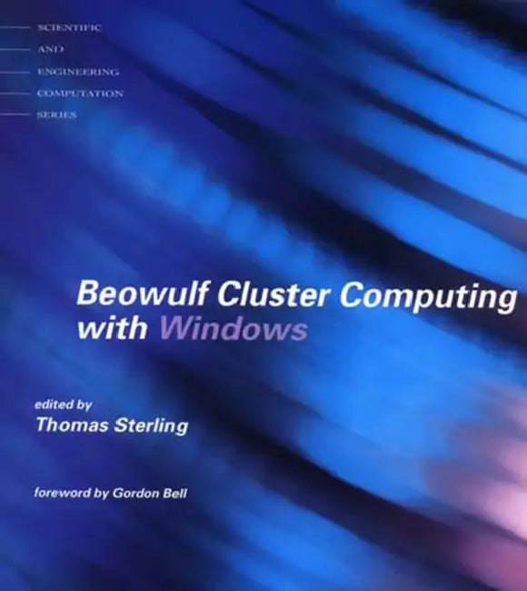 Beowulf Cluster Computing with Windows (English, Thomas Sterling)
