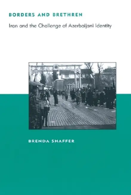Borders and Brethren (English, Brenda Shaffer)