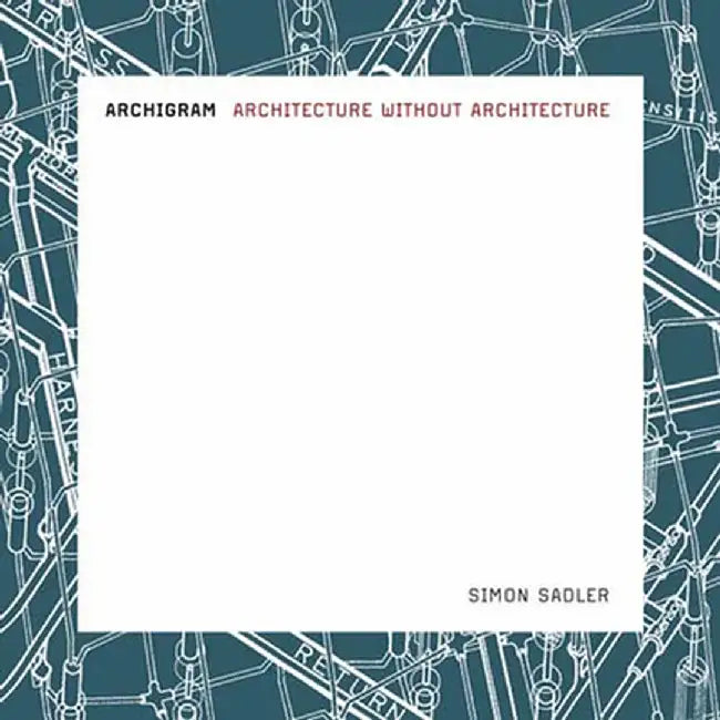 Archigram (English, Simon Sadler)