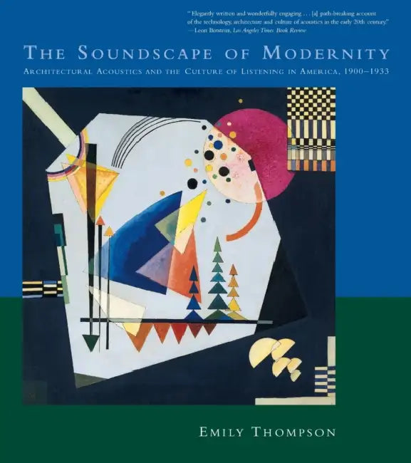 The Soundscape of Modernity (English, Emily Thompson)