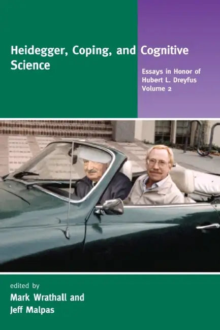 Heidegger, Coping, and Cognitive Science, Volume 2 (English, Mark Wrathall | Jeff Malpas)