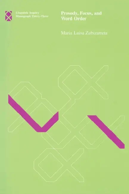 Prosody, Focus, and Word Order (English, Maria Luisa Zubizarreta)