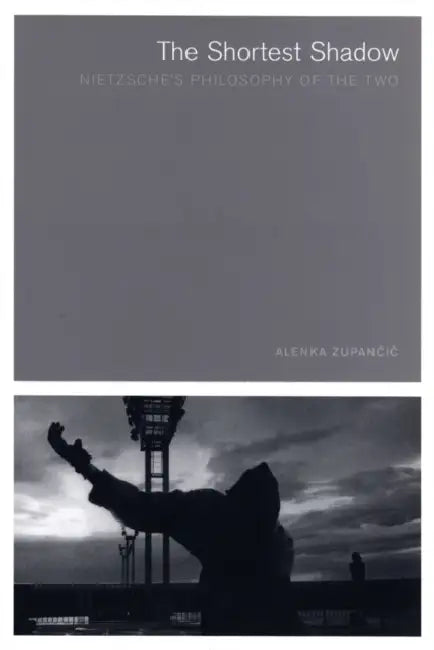 The Shortest Shadow (English, Alenka Zupancic)