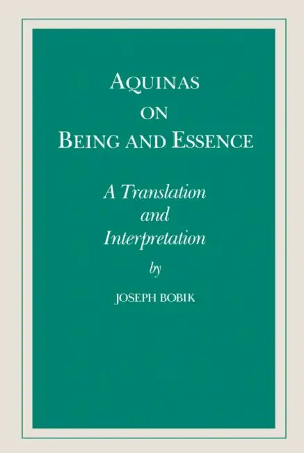 Aquinas on Being and Essence (English, Joseph Bobik)