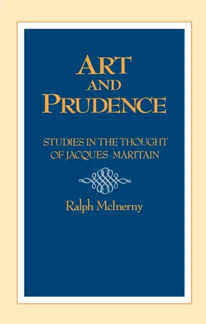 Art and Prudence (English, Ralph McInerny)
