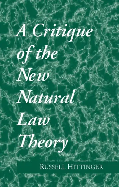 Critique of the New Natural Law Theory (English, Russell Hittinger)
