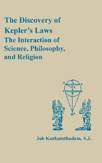 The Discovery of Kepler's Laws (English, Job Kozhamthadam)
