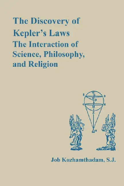 The Discovery of Kepler's Laws (English, Job Kozhamthadam)