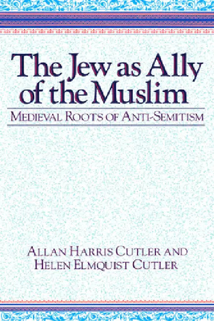 The Jew as Ally of the Muslim (English, Allan Harris Cutler | Helen Elmquist Cutler)