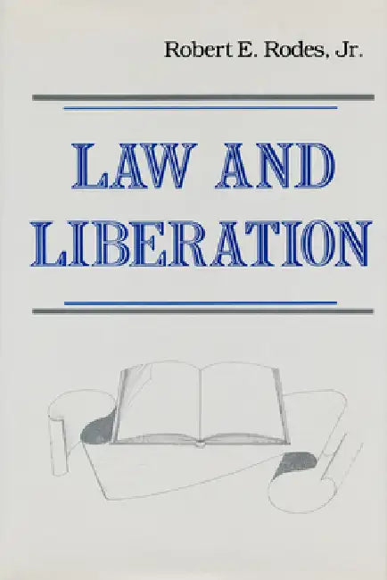 Law and Liberation (English, Jr. Rodes Robert E.)