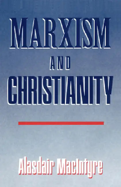 Marxism and Christianity (English, Alasdair MacIntyre)