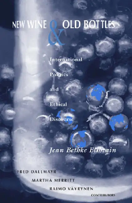 New Wine and Old Bottles (English, Jean Bethke Elshtain | Fred Dallmayr | Martha Merritt)