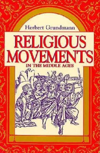 Religious Movements Middle Ages (English, Herbert Grundmann | Steven Rowan)