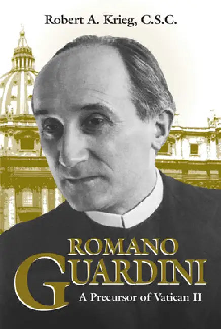 Romano Guardini (English, Robert A. Krieg)