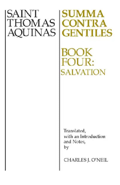 Summa Contra Gentiles, 4 (English, Thomas Aquinas | Charles J. O'Neil)