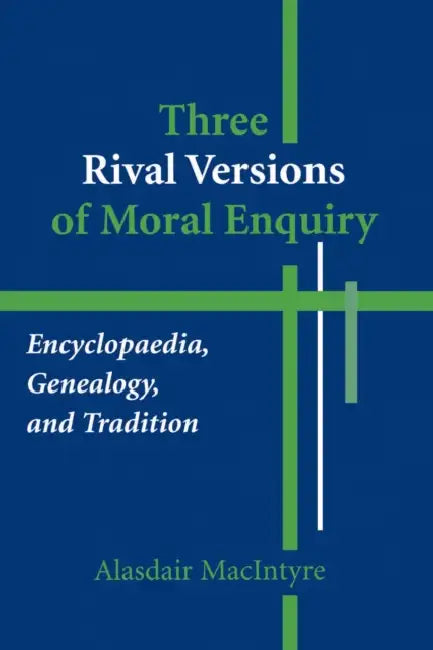 Three Rival Versions of Moral Enquiry (English, Alasdair MacIntyre)