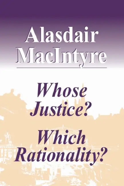 Whose Justice? Which Rationality? (English, Alasdair MacIntyre)