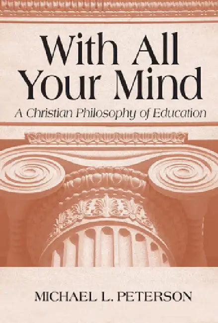 With All Your Mind (English, Michael L. Peterson)