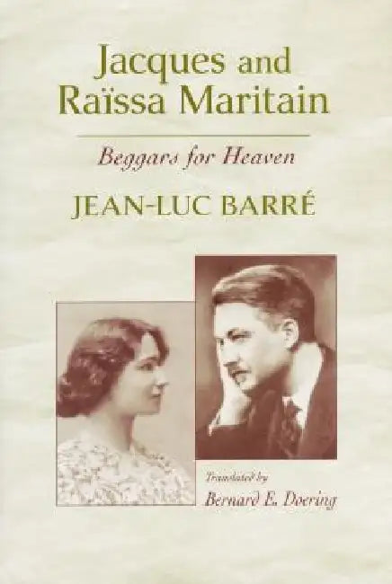 Jacques and Raïssa Maritain (English, Jean-Luc Barré | Bernard E. Doering)