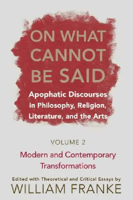 On What Cannot Be Said (English, William Franke)