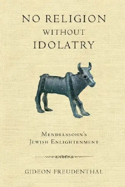 No Religion Without Idolatry (English, Gideon Freudenthal)