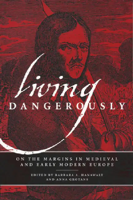 Living Dangerously (English, Barbara A. Hanawalt | Anna Grotans)