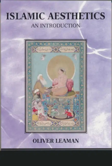 Islamic Aesthetics (English, Oliver Leaman)
