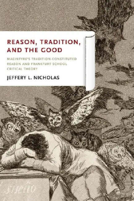 Reason, Tradition, and the Good (English, Jeffery L. Nicholas)