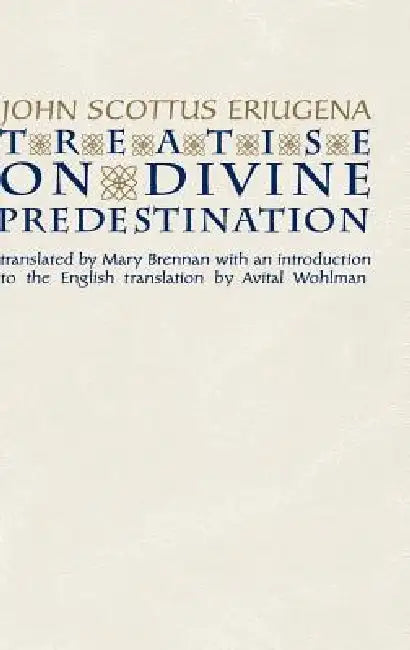 Treatise on Divine Predestination (English, John Scottus Eriugena | Mary Brennan)