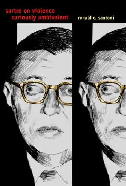 Sartre on Violence (English, Ronald E. Santoni)