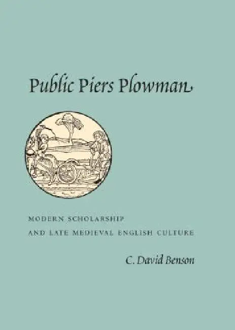 Public Piers Plowman (English, C. David Benson)