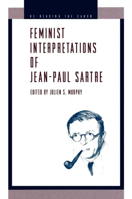 Feminist Interpretations of Jean-Paul Sartre (English, Julien S. Murphy)