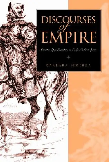 Discourses of Empire (English, Barbara Simerka)
