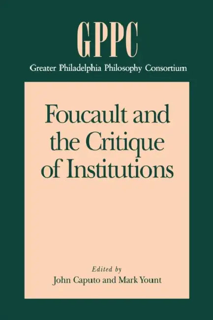 Foucault and the Critique of Institutions (English, John D. Caputo | Mark Yount)