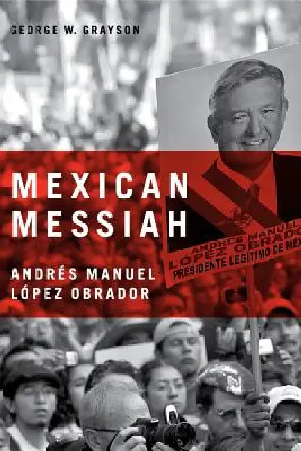 Mexican Messiah (English, George W. Grayson)